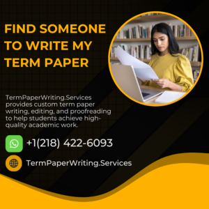 Find Someone To Write My Term Paper