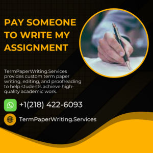 Pay Someone To Write My Assignment