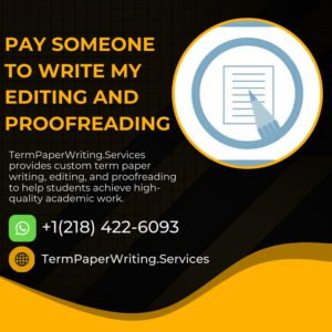 Pay Someone To Write My Editing and Proofreading