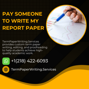 Pay Someone To Write My Report Paper